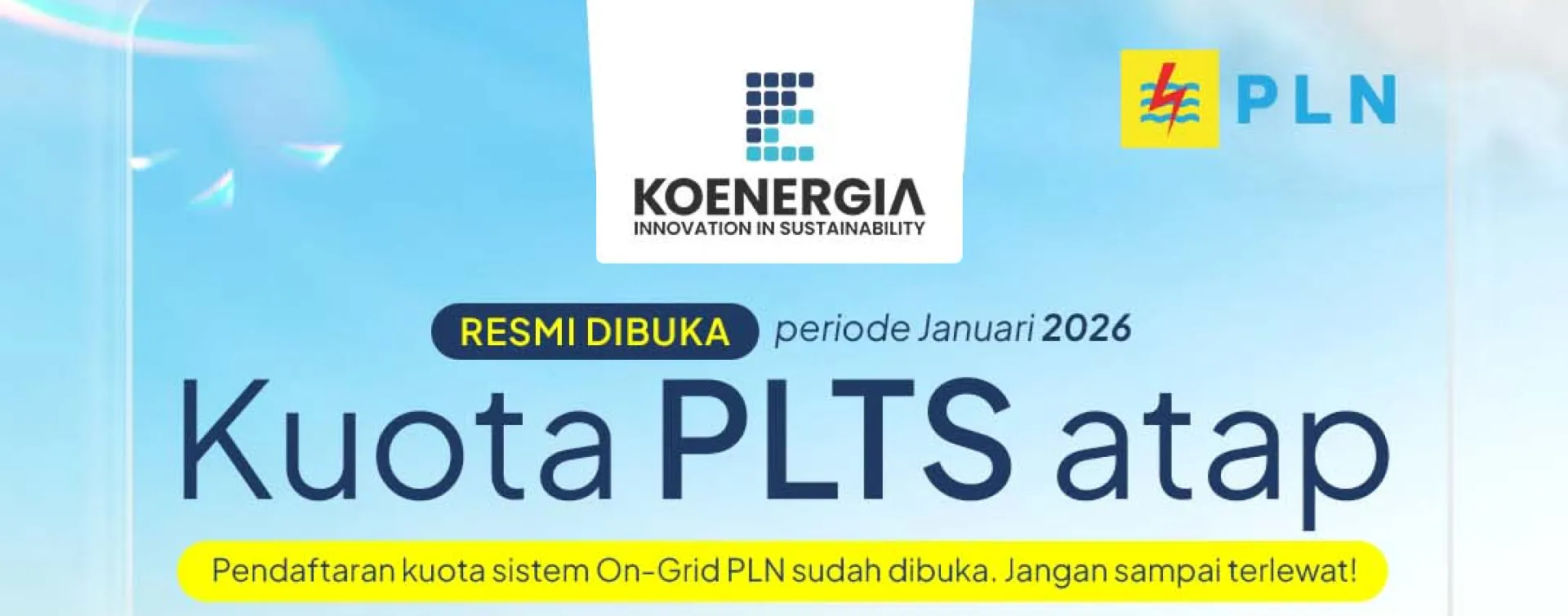 Kuota PLTS Atap Periode Juli 2026 Resmi Dibuka! Ini Waktu Terbaik untuk Beralih ke Energi Terbarukan
