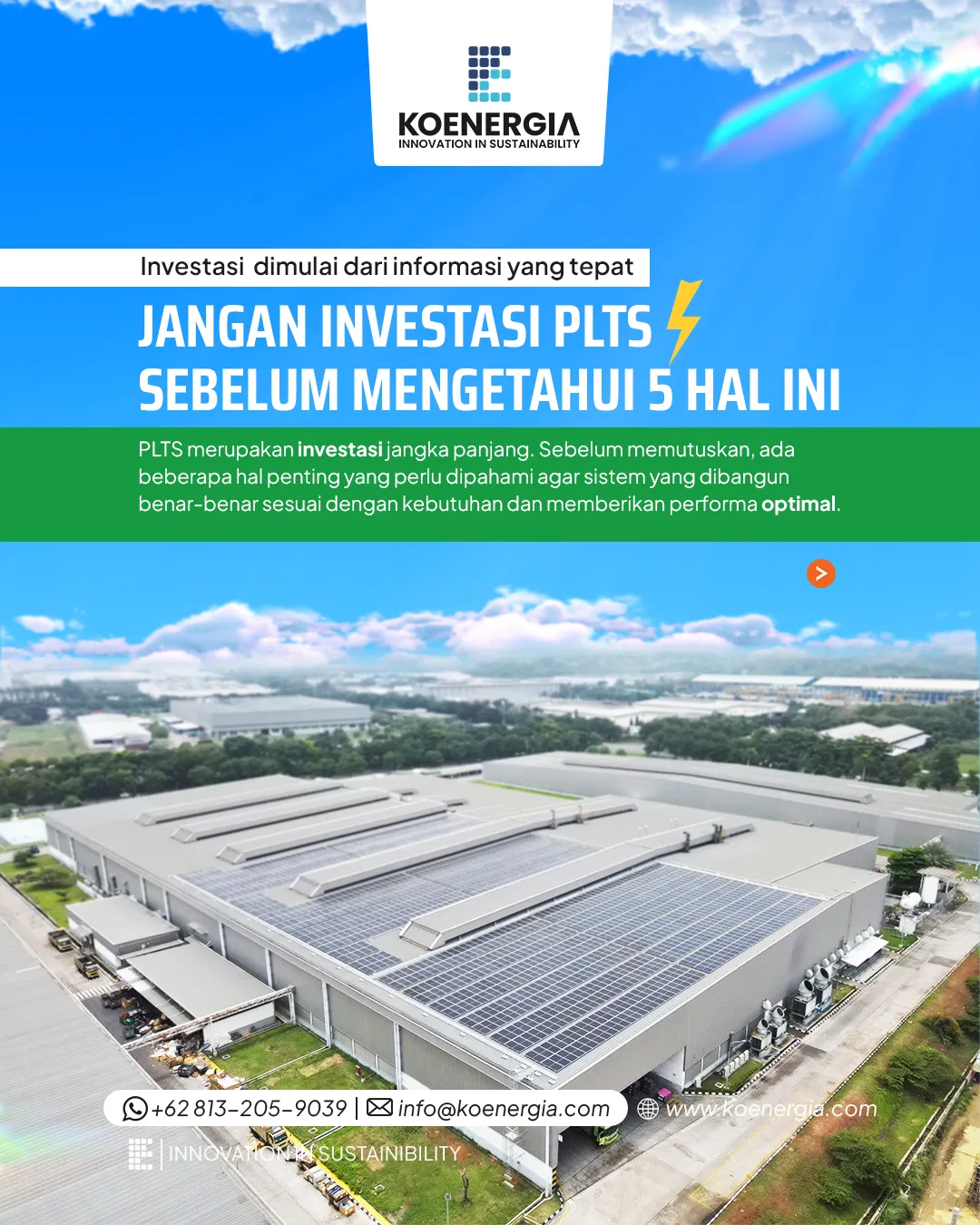 Investasi PLTS bukan sekadar memasang panel surya. Ini adalah keputusan strategis yang memengaruhi efisiensi operasional dan keberlanjutan bisnis dalam jangka panjang.
